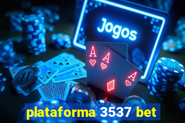 plataforma 3537 bet